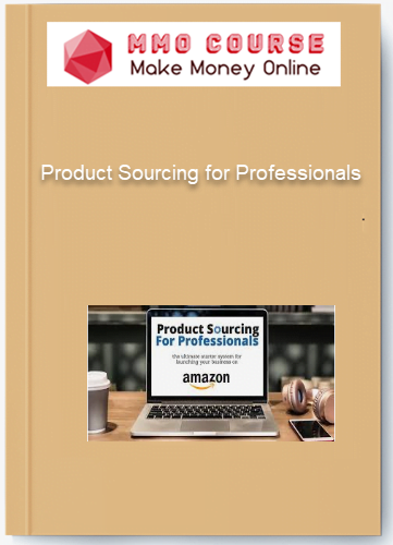 Product Sourcing for Professionals Product Sourcing for Professionals