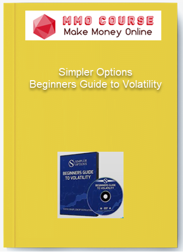Simpler Options – Beginners Guide to Volatility Simpler Options – Beginners Guide to Volatility