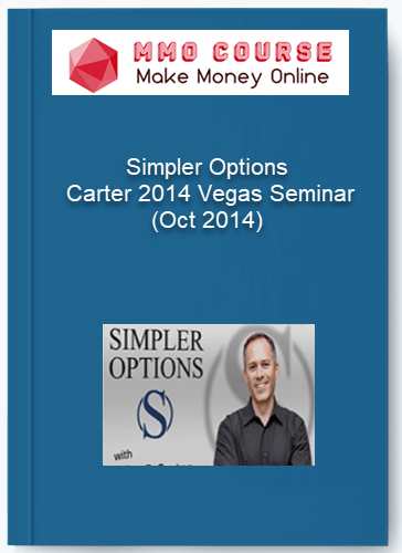 Simpler Options – Carter 2014 Vegas Seminar (Oct 2014) Simpler Options – Carter 2014 Vegas Seminar Oct 2014