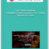 Top Trader Academy – Complete Course (Lectures 1-6) – Selling Options for Profits