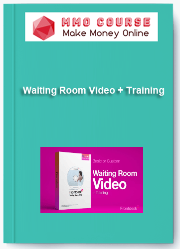 Waiting Room Video + Training Waiting Room Video Training
