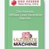 Dan Kennedy – Ultimate Lead Generation Machine