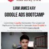 Liam James Kay – Google Ads Bootcamp