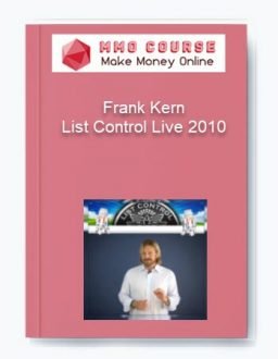Frank Kern – List Control Live 2010