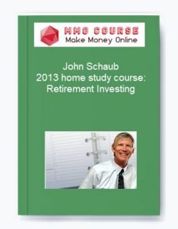 John Schaub – 2013 home study course: Retirement Investing