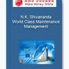 N.K. Shivananda – World Class Maintenance Management