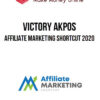 Victory Akpos – Affiliate Marketing Shortcut 2020