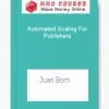 Automated Scaling For Publishers