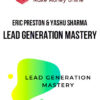 Eric Preston & Yashu Sharma – Lead Generation Mastery