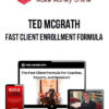 Ted McGrath – Fast Client Enrollment Formula