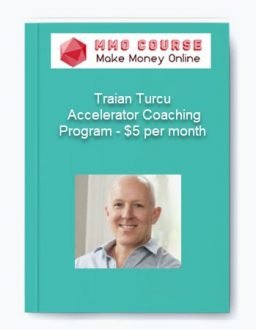 Traian Turcu - Accelerator Coaching Program - $5 per month