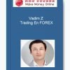 Vadim Z Trading En FOREX
