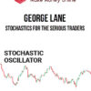 George Lane – Stochastics for the Serious Traders