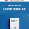 Andrew Charlton – Forecasting For SEO