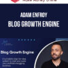 Adam Enfroy – Blog Growth Engine