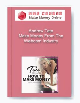 Andrew Tate - Make Money From The Webcam Industry
