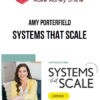 Amy Porterfield – Systems That Scale