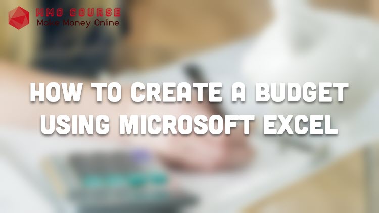 How To Create a Budget Using Microsoft Excel