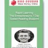 Rapid Learning: The Entrepreneur’s 7 Day Speed Reading Blueprint