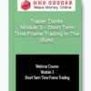 Trader Dante – Module 3 – Short Term Time Frame Trading In The Bund