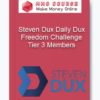 Steven Dux – Daily Dux Freedom Challenge Tier 3 Members
