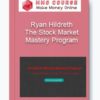 Ryan Hildreth – The Stock Market Mastery Program