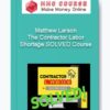 Matthew Larson – The Contractor Labor Shortage SOLVED Course