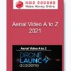 Aerial Video A to Z 2021
