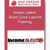 Amber Jalink – Build Grow Launch Training