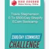 Travis Stephenson – 0 To $500/Day Shopify ECom Bootcamp
