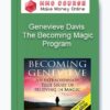 Genevieve Davis – The Becoming Magic Program
