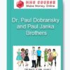 Dr. Paul Dobransky and Paul Janka – Brothers