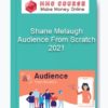 Audience From Scratch 2021 – Shane Melaugh