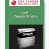 Latif - Google Snatch