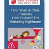 Tahir Shah & Chris Freeman - How To Avoid The Marketing Nightmare