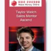 Taylor Welch – Sales Mentor Ascend