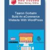 Taaron Gorbahn – Build An eCommerce Website With WordPress