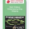 Mark Wallace – Embarrassing Drop Shipping