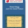 Robert Blagg – Just One Good Product