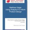 Matthew Edgar – Using Analytics to Inform Product Design