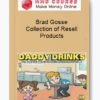 Brad Gosse – Collection of Resell Products