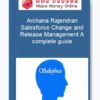 Archana Rajendran – Salesforce Change and Release Management A complete guide