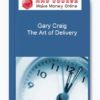 Gary Craig – The Art of Delivery