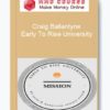 Craig Ballantyne – Early To Rise University