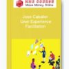 Jose Caballer – User Experience Facilitation