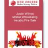 Justin Wilmot – Mobile Wholesaling | Instabiz Fire Sale
