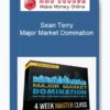 Sean Terry – Major Market Domination