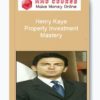 Henry Kaye – Property Investment Mastery