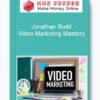 Jonathan Budd – Video Marketing Mastery