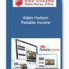 Adam Hudson – Reliable Income